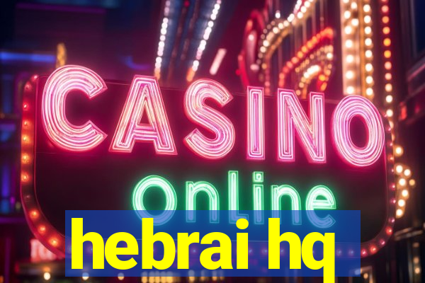 hebrai hq